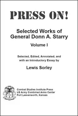 Press On! Selected Works of General Donn A. Starry (vol. 1)